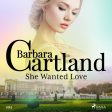 She Wanted Love (Barbara Cartland s Pink Collection 103) Supply